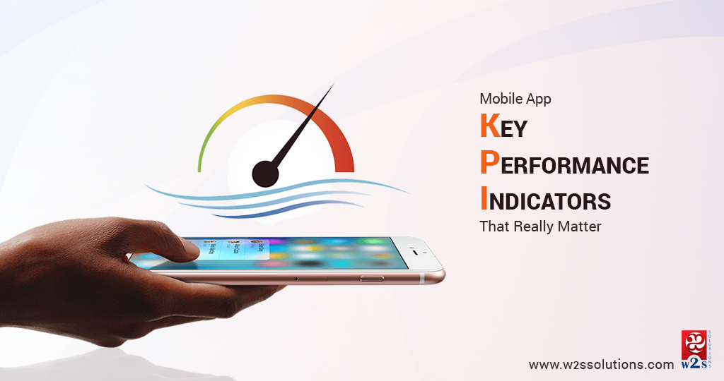 Key Mobile App Performance Indicators (KPI) That Really Matter
