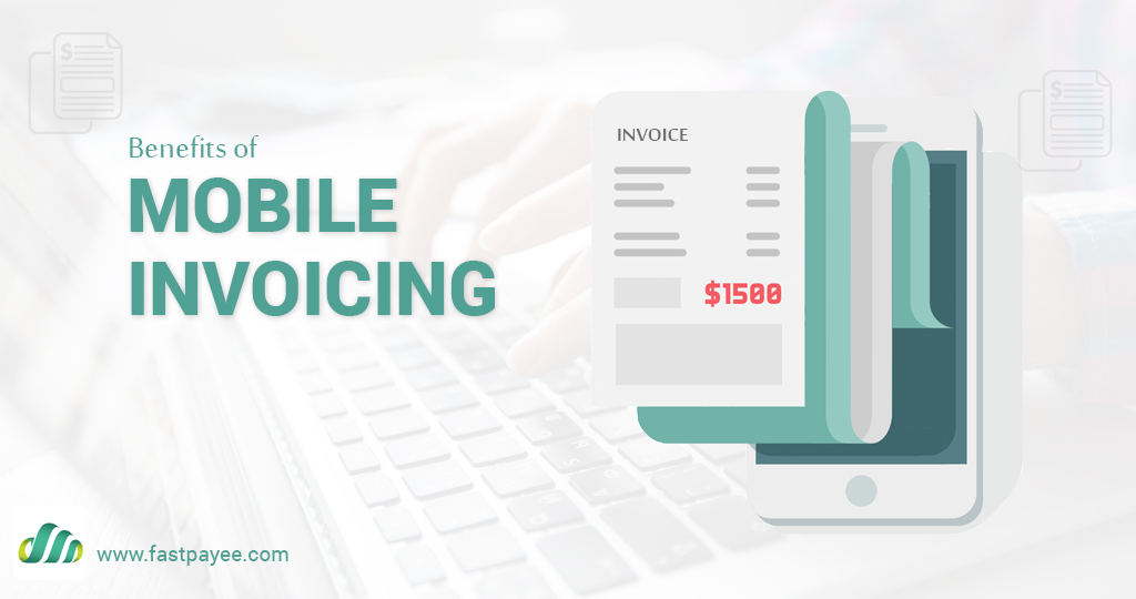 Benefits of Mobile Invoicing