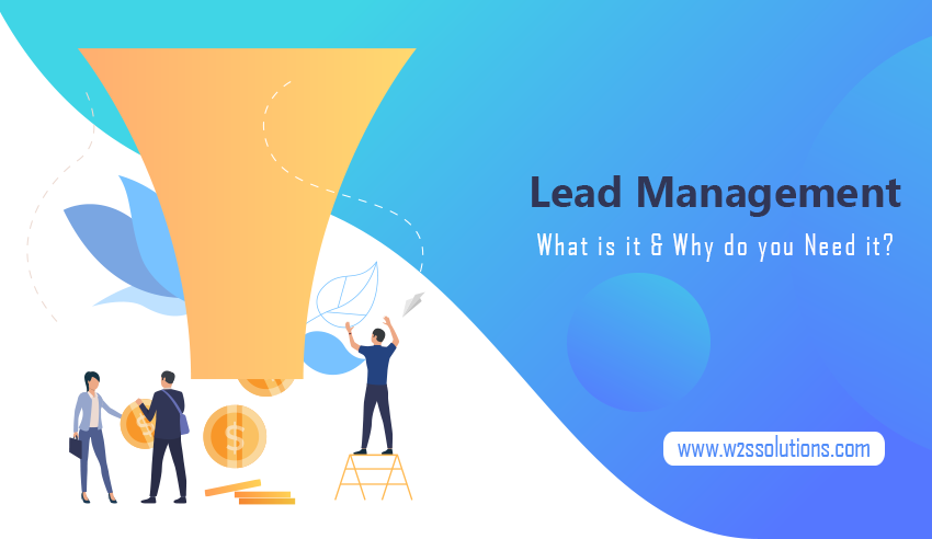 Lead Management: What is it and Why do you Need it?