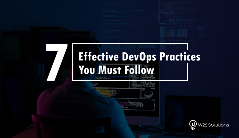 7 Effective DevOps Practices You Must Follow