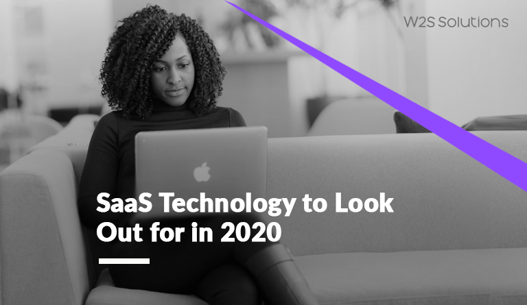 SaaS Technology Trends to Look Out for in 2020