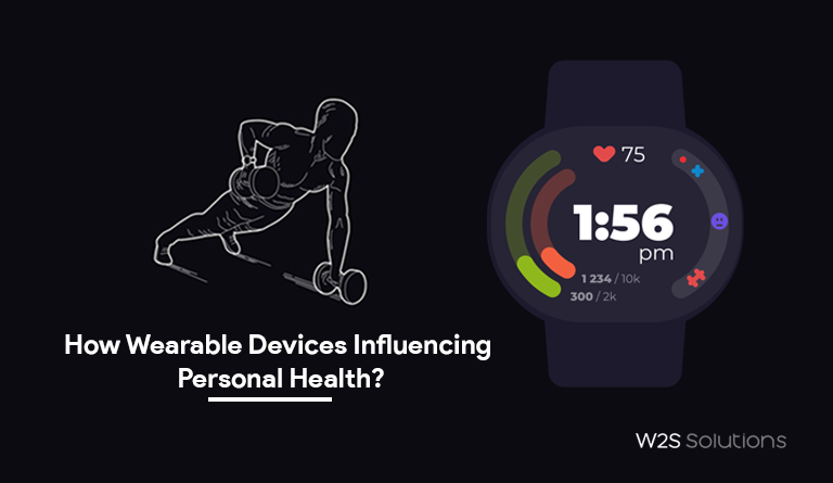 How Wearable Devices Influencing Personal Health?