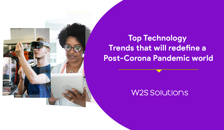 Top Technology Trends that will redefine a Post-Corona Pandemic world