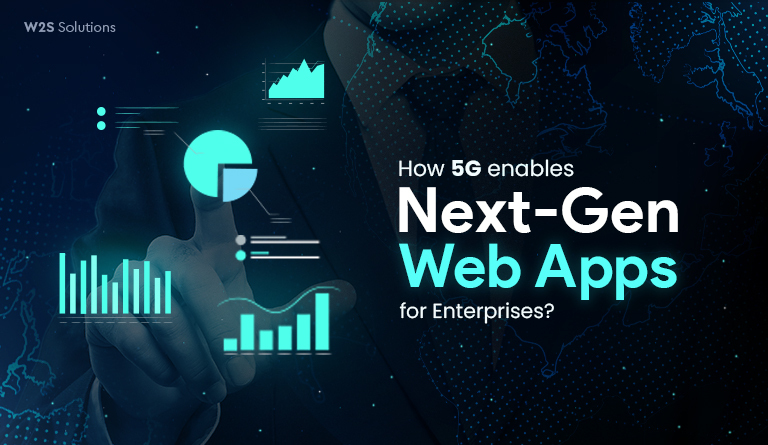 How 5G enables next-gen web apps for enterprises?