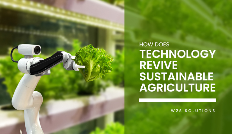 How does technology revive sustainable agriculture?