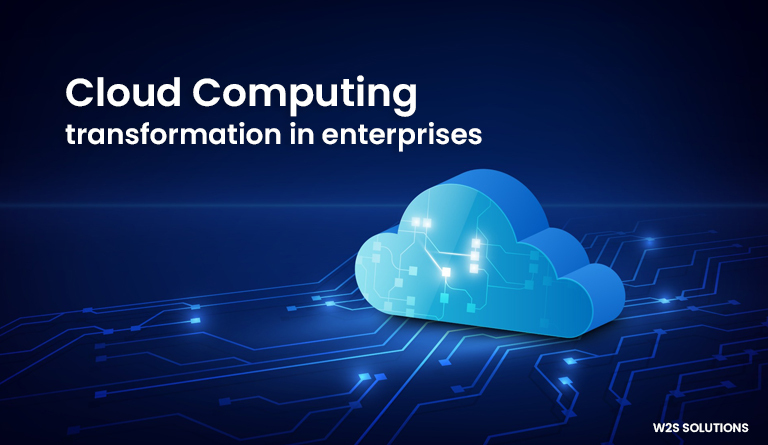 How Cloud computing Is Transforming Enterprises To be More Flexible And Agile?