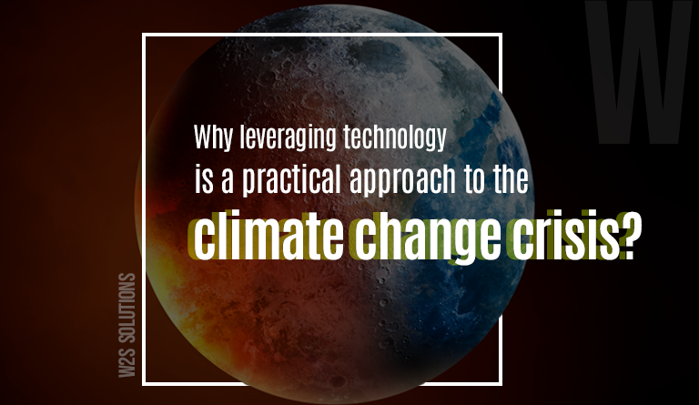 Why leveraging technology is a practical approach to the climate change crisis?